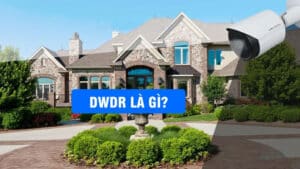 Công nghệ chống ngược sáng DWDR trong camera quan sát