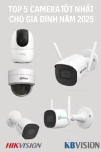 Top 5 camera tốt nhất cho gia đình năm 2025