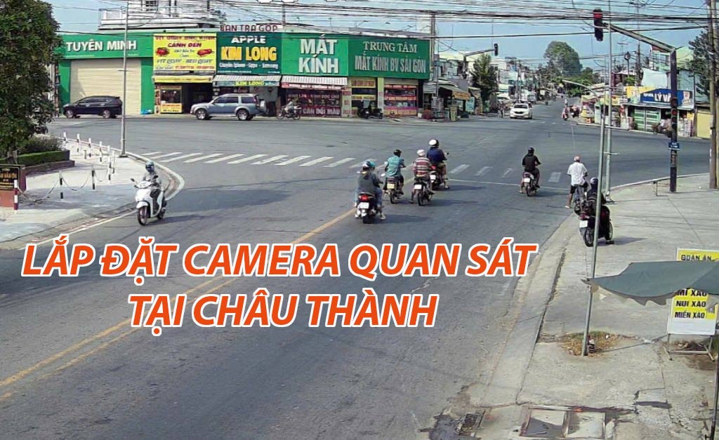lắp đặt camera quan sát tại Châu Thành