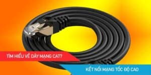 cáp mạng CAT 7 là gì