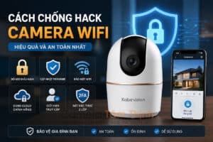 Chống hack camera wifi