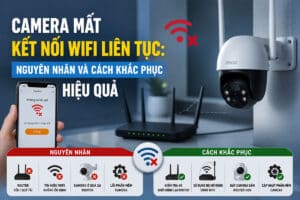 camera mất kết nối liên tục