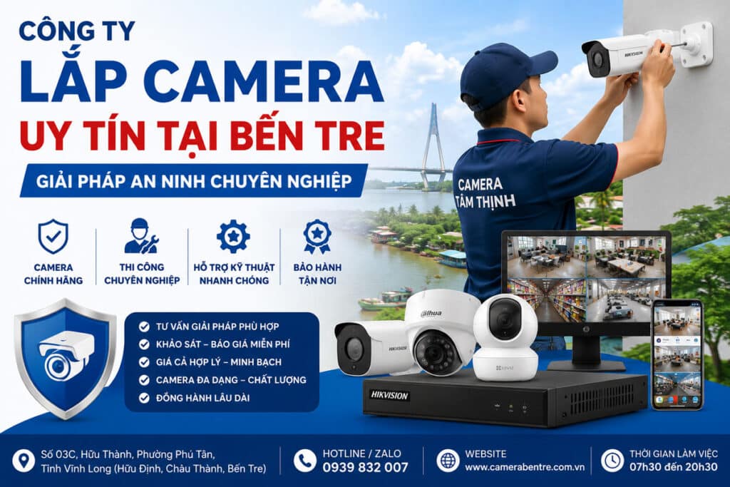 công ty lắp camera uy tín tại Bến Tre