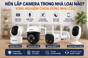 nên lắp camera trong nhà loại nào