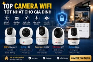 top 5 camera wifi tốt nhất