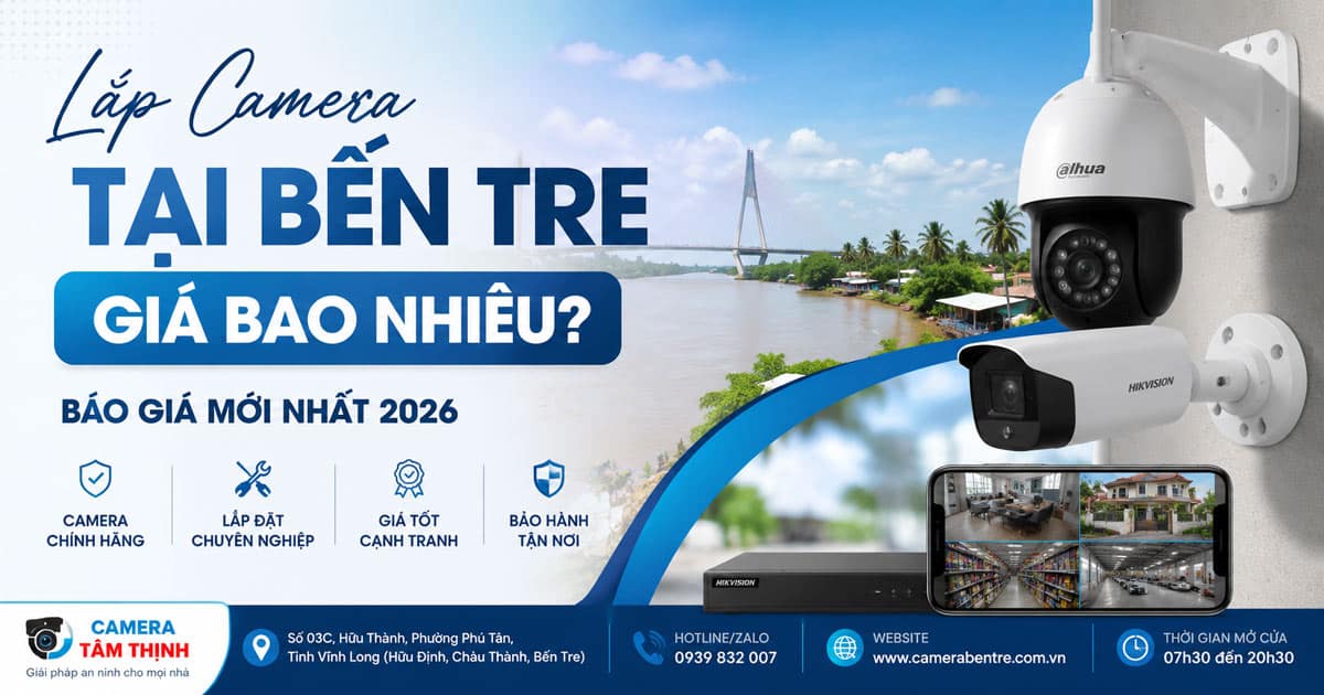 Lắp Camera Tại Bến Tre Giá Bao Nhiêu