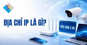 Địa chỉ IP là gì và cách IP hoạt động