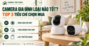 Camera gia đình loại nào tốt