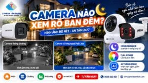 camera nào quan sát rõ ban đêm