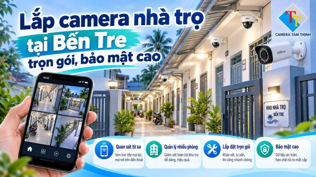 lắp đặt camera nhà trọ tại bến tre